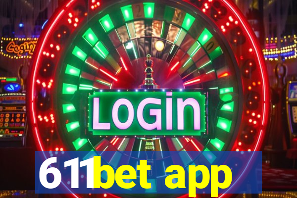 611bet app